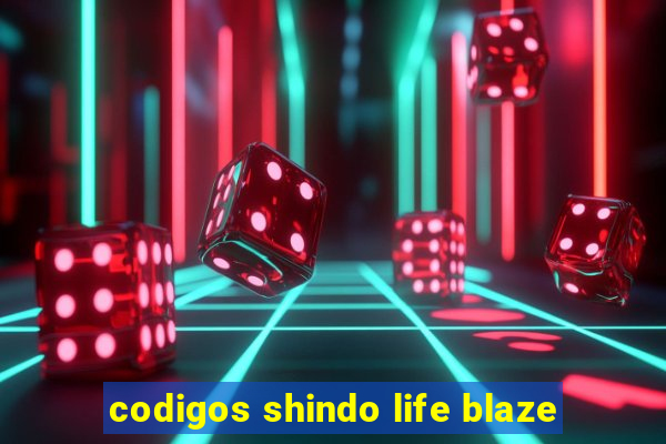 codigos shindo life blaze